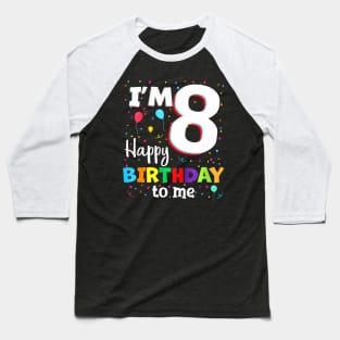 Eight 8Th Birthday Happy Birthday Boys Girls 8 Years Old Baseball T-Shirt